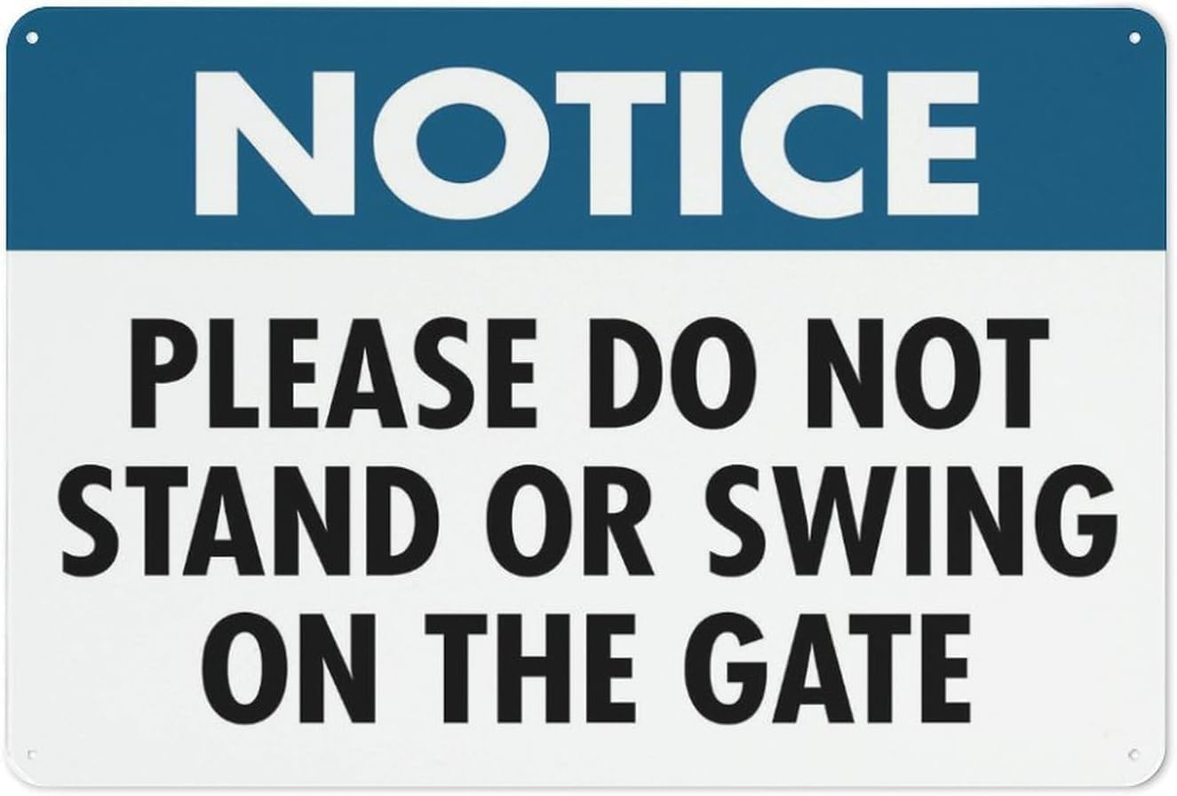 Bdrkldc Colour4 Warning Sign: Notice Please Do Not Stand Or Swing On The Gate, Safe Sign For Indoor Outdoor, Durable Weather-Resistant For Home Business 12X8 Inch