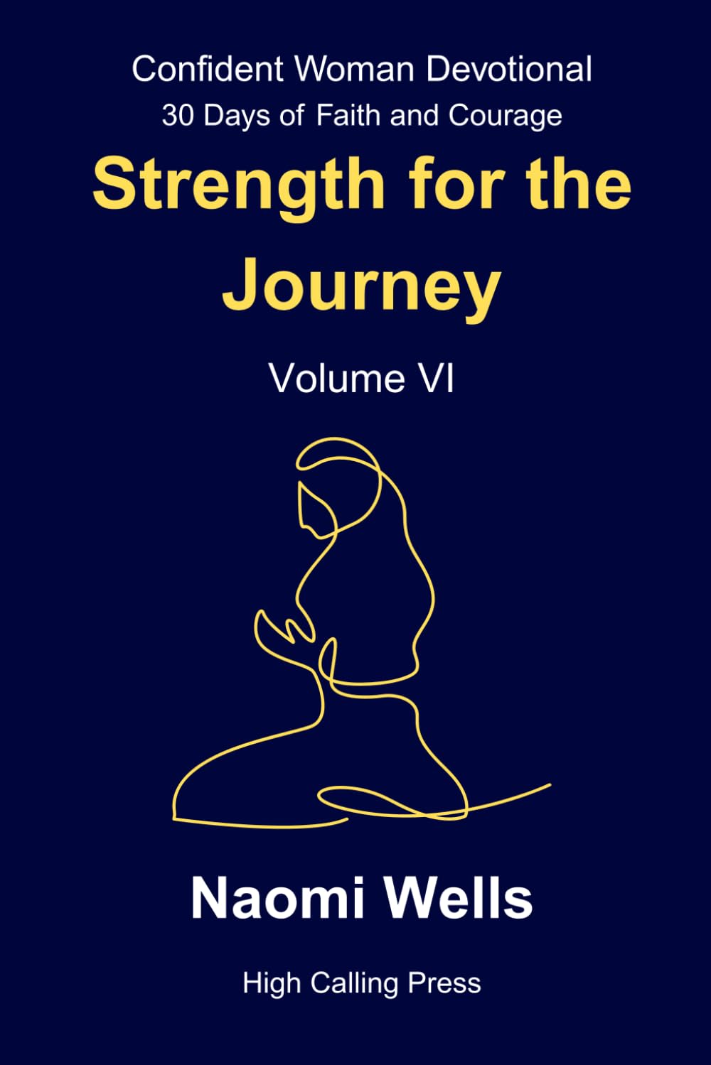 Volume VI: Strength for the Journey