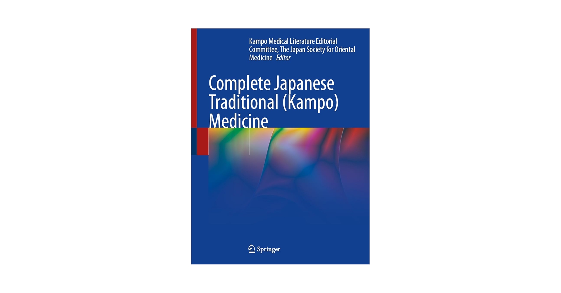 Complete Japanese Traditional (Kampo) Medicine