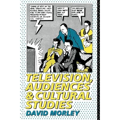 Television, Audiences and Cultural Studies
