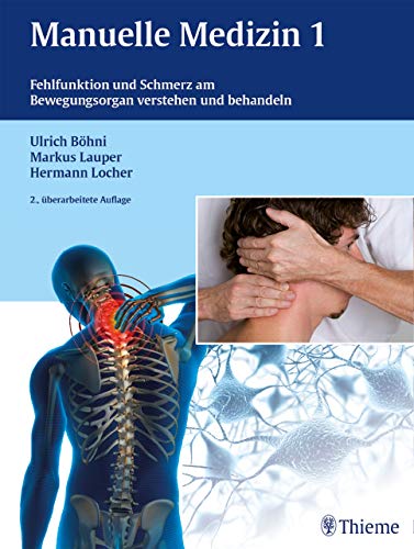 Manuelle Medizin 1 Fehlfunktion Und Schmerz Am Bewegungsorgan Verstehen Und Behandeln Ebook Bohni Ulrich W Lauper Markus Locher Hermann Alexander Bischoff Hans Peter Bitterli Mark Amazon De Kindle Shop