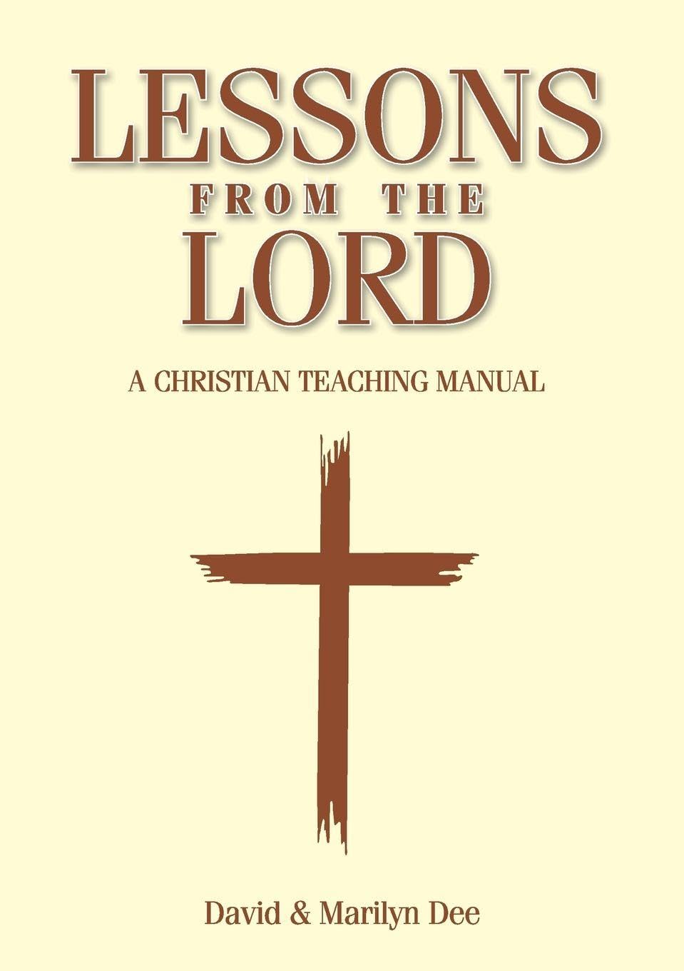 Lessons from The Lord: A christian teaching manual