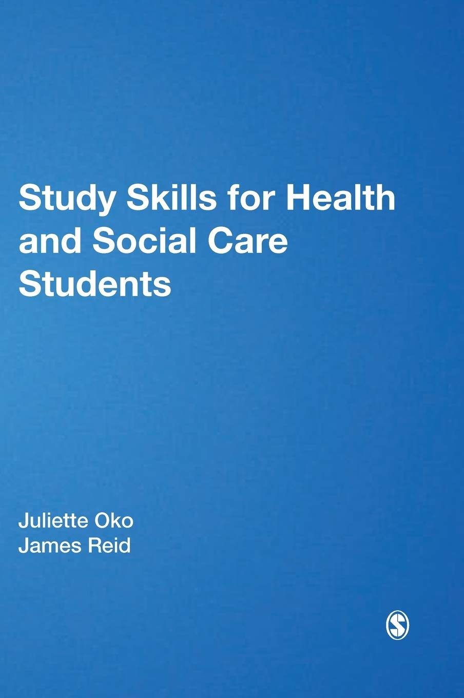 Study Skills for Health and Social Care Students 1335 (Achieving a Health and Social Care