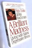 A Brilliant Madness - Living With Manic Depressive Illness