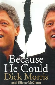 Hardcover Because He Could by Dick Morris (30-Oct-2004) Hardcover Book