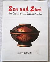 Zen And Zoni : The Culture Behind Japanese Cuisine 4915645126 Book Cover