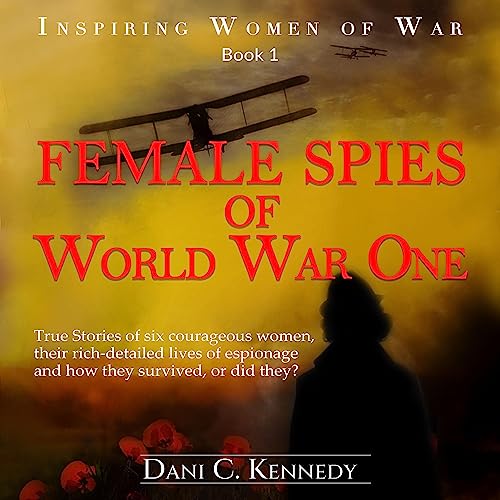 Female Spies of World War One by Dani C. Kennedy episode artwork