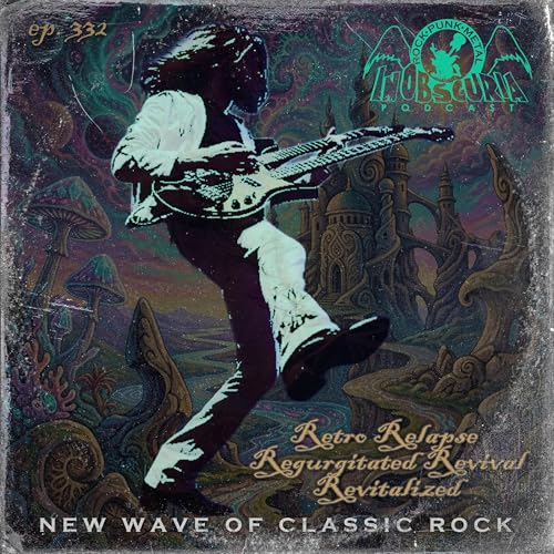 Ep. 332: Retro Relapse Regurgitated Revival Revitalized