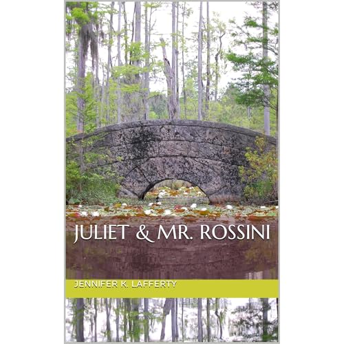 Juliet &amp;amp; Mr. Rossini by Jennifer K. Lafferty episode artwork