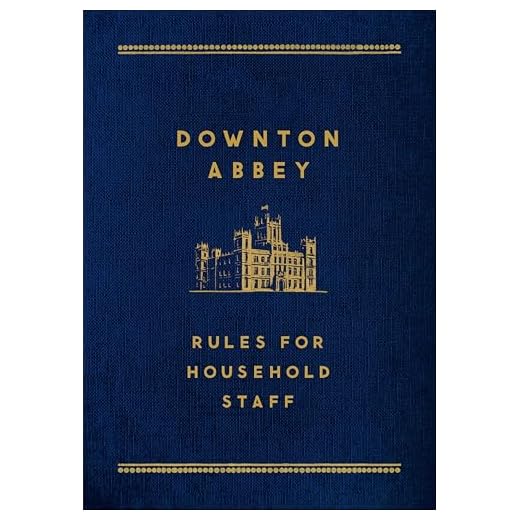 Downton Abbey: Rules for Household Staff