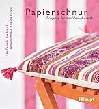  Papierschnur: Projekte für den Wohnbereich