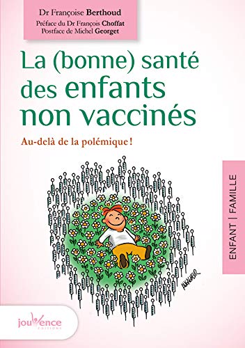 Télécharger La (bonne) santé des enfants non vaccinés Francais PDF