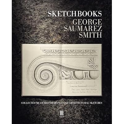 Sketchbooks: Collected Measured Drawings and Architectural Sketches