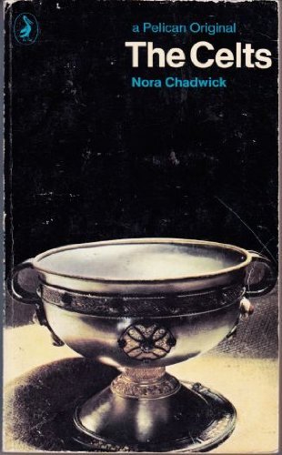 The Celts (Pelican) by Nora Chadwick (1971-05-30) B01JXPVLAA Book Cover