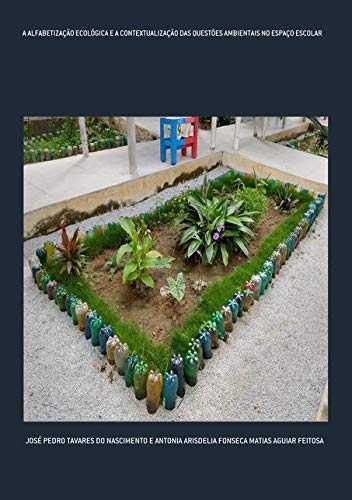 A Alfabetização Ecológica E A Contextualização Das Questões Ambientais No Espaço Escolar