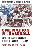 One Nation Under Baseball: How the 1960s Collided with the National Pastime