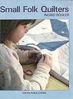 Small Folk Quilters 0962256501 Book Cover