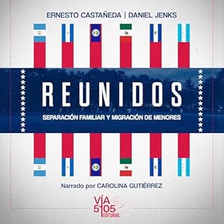 Reunidos: separación familiar y migración de menores Audiolibro Por Ernesto Castañeda, Daniel Jenks arte