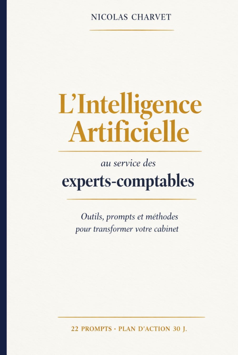 L'Intelligence Artificielle au service des experts-comptables: Outils, prompts et méthodes pour transformer votre cabinet