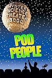 Mystery Science Theater 3000: Pod People