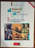  Percorsi di diritto ed economia. Per le Scuole superiori (Vol. 1)