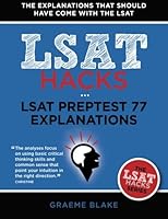 LSAT Preptest 77 Explanations: (December 2015 LSAT, LSAT 77) (LSAT Hacks) 1927997127 Book Cover
