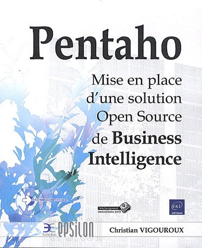 Télécharger Pentaho - Mise en place d'une solution Open Source de Business Intelligence Gratuit