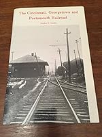The Cincinnati, Georgetown and Portsmouth Railroad 0914196189 Book Cover