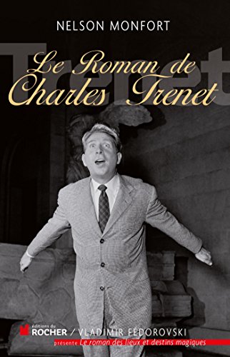 Télécharger Le roman de Charles Trénet Gratuit