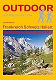 Frankreich Schweiz Italien: Montblanc-Rundweg TMB (Der Weg ist das Ziel)