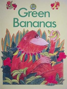 Unknown Binding Green bananas (Rigby tadpoles for beginning readers) Book