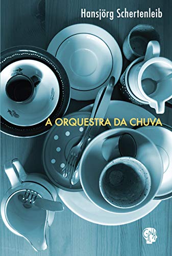 Orquestra da chuva, A: