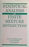 Statistical Analysis of Finite Mixture Distributions (Wiley Series in Probability and Mathematical Statistics)