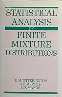 Statistical Analysis of Finite Mixture Distributions (Wiley Series in Probability and Statistics) 0471907634 Book Cover