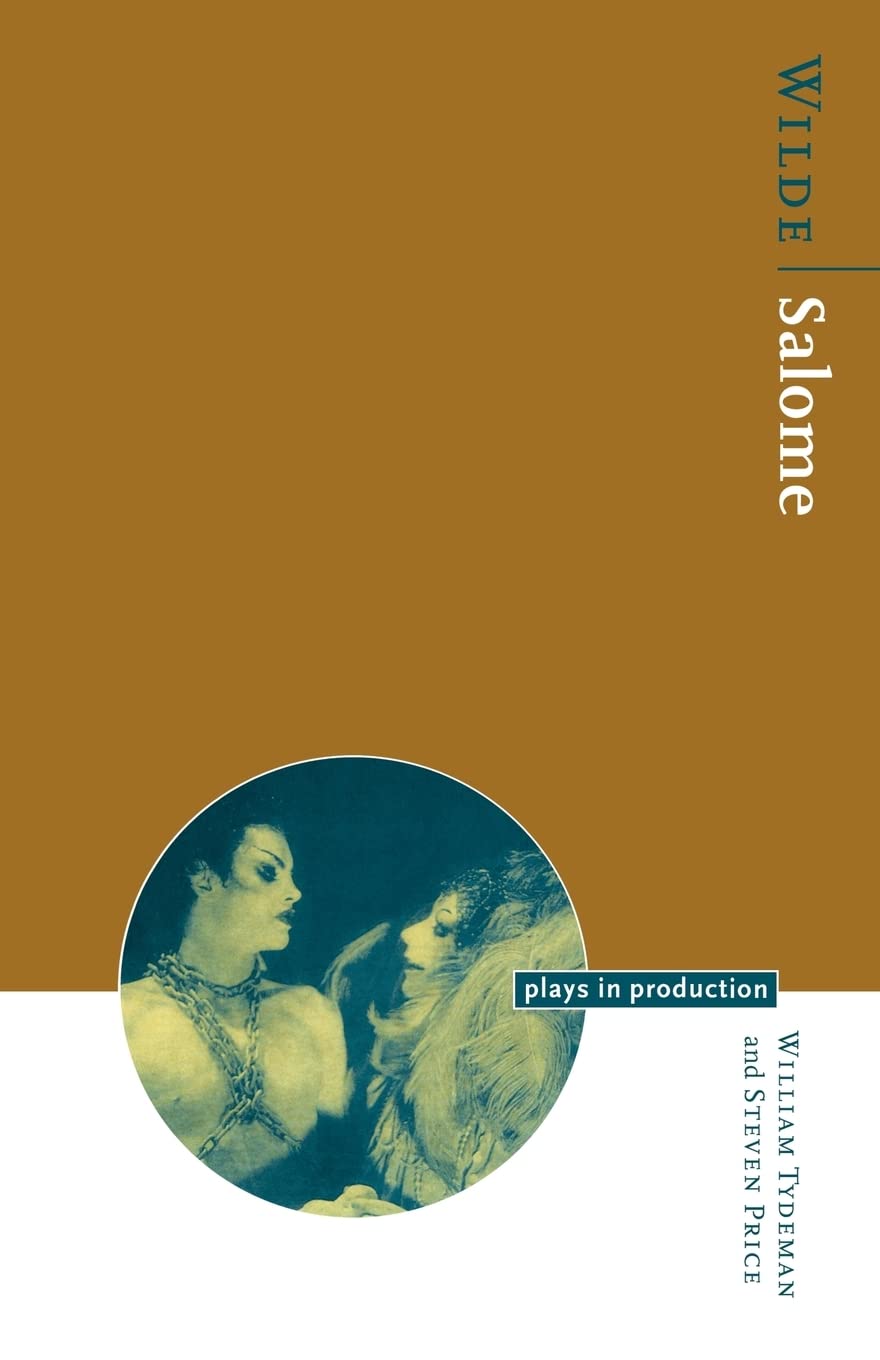 Oscar Wilde: Salome (Plays in Production)