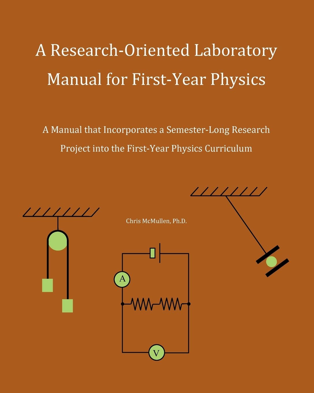 A Research-Oriented Laboratory Manual For First-Year Physics: A Manual That Incorporates A Semester-Long Research Project Into The First-Year Physics Curriculum