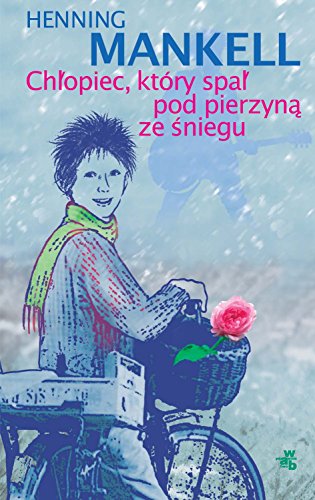 Chlopiec, który spal pod pierzyna ze sniegu (Jo... [Polish] 8374146958 Book Cover