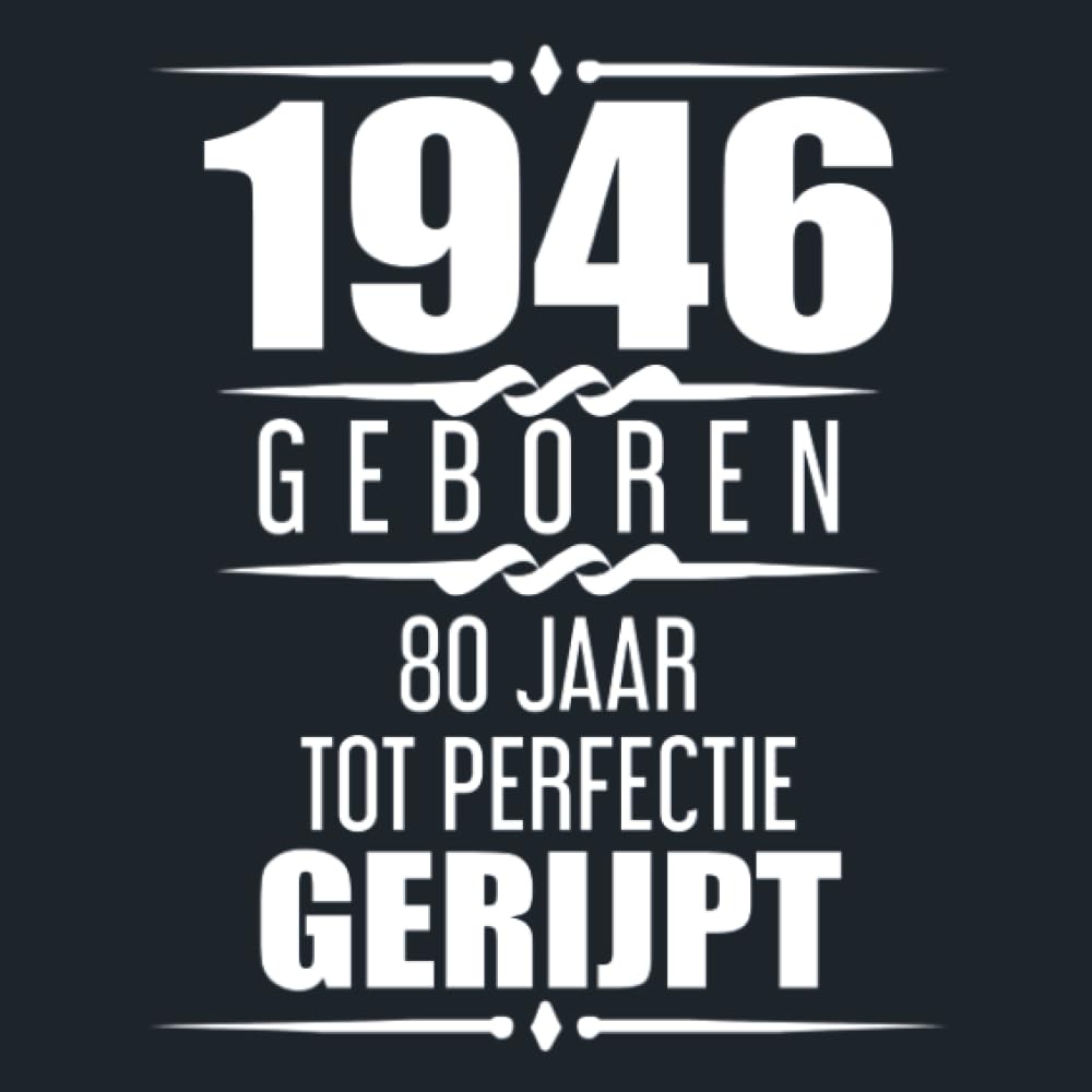 1946 Geboren 80 Jaar Tot Perfectie Gerijpt: 80e verjaardag Gastenboek | 80 jaar Gastenboek | Cadeau voor je 80e verjaardag | 80 jaar verjaardag Gastenboek Goud Zwart - 60 beschrijfbare pagina's