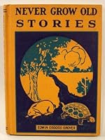 Never-grow-old stories: Retold from Aesop's fables B0008BPKQU Book Cover