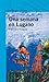 Una semana en Lugano - Hinojosa, Francisco