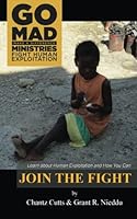 Join the Fight: Fight Human Exploitation and Go MAD! 1484918134 Book Cover