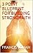 BOOK: 3 POINT BLUEPRINT FOR BUILDING STRONG FAITH: SPIRITUAL:RELIGIOUS:CHRISTIAN:MOTIVATIONAL