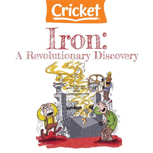 Iron: A Revolutionary Discovery by Heather Kosilla episode artwork