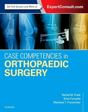 Case Competencies in Orthopaedic Surgery - 1E