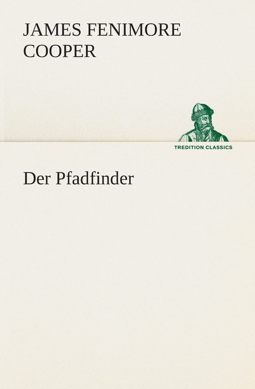 Der Pfadfinder (TREDITION CLASSICS)