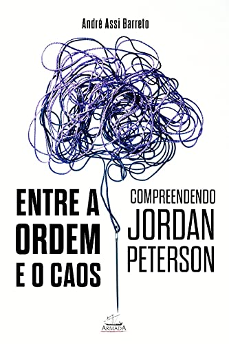 Entre A Ordem E O Caos: Compreendendo Jordan Peterson