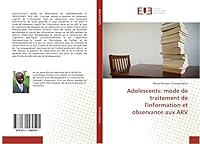 Adolescents : Mode de Traitement de l'Information et Observance Aux Arv 6131589593 Book Cover