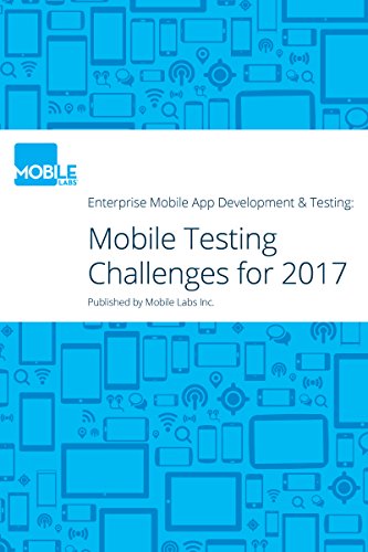 Enterprise Mobile App Development & Testing: Challenges to Watch Out for In 2017