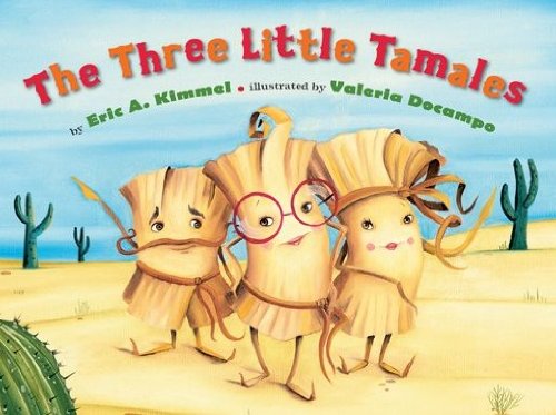 The Three Little Tamales The Three Little Tamales