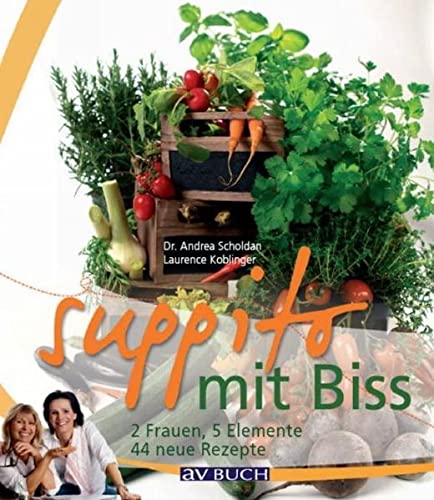 Suppito mit Biss: 2 Frauen, 5 Elemente und 44 neue...